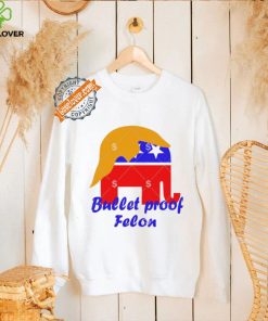 Official Bullet Proof Felon Trump 2024 Shirt