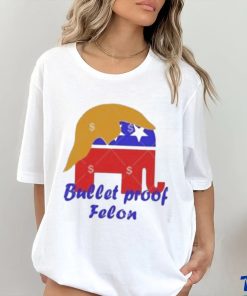Official Bullet proof felon Trump 2024 T shirt