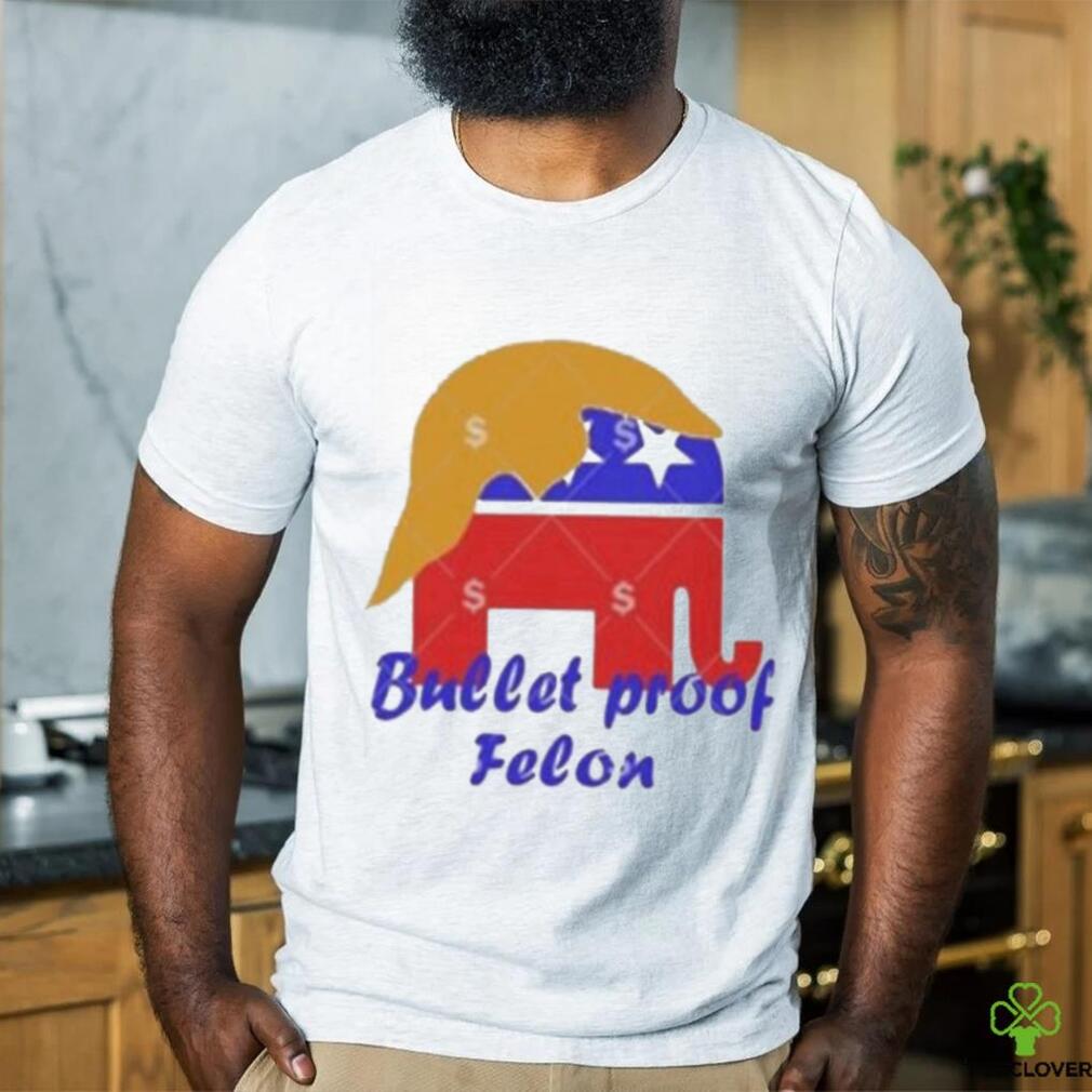 Official Bullet proof felon Trump 2024 T shirt Official Bullet proof felon Trump 2024 T shirt