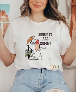Official Burn It All Down Droopy Shirt