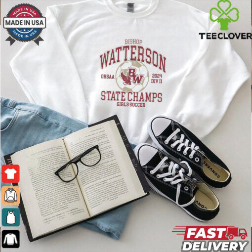 Official Bw Bishop Watterson Girls Soccer State Champs OHSAA 2024 Div II t shirt