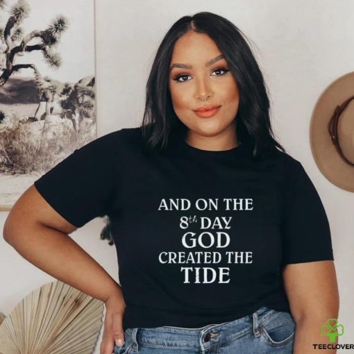 Official By Casagrande And On The 8Th Day God Created The Tide New Shirt
