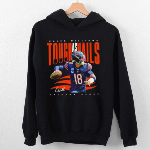 Official Caleb Williams Tough as Nails Chicago Bears football signature hoodie, sweater, longsleeve, shirt v-neck, t-shirt