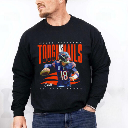 Official Caleb Williams Tough as Nails Chicago Bears football signature hoodie, sweater, longsleeve, shirt v-neck, t-shirt