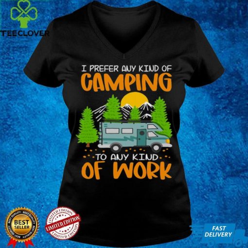 Official Camping I Prefer Any Kind Of Camping To Any Kind Of Work Christmas T hoodie, sweater, longsleeve, shirt v-neck, t-shirt