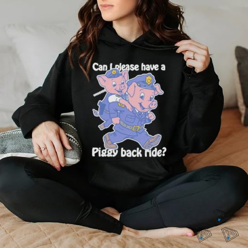 Official Can I Please Have A Piggy Back Ride Weeeeee Shirt