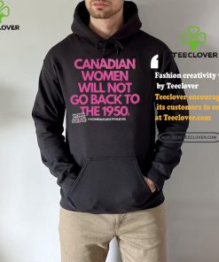 Official Canadian Women Against Poilievre Not Back To 1950s Shirt
