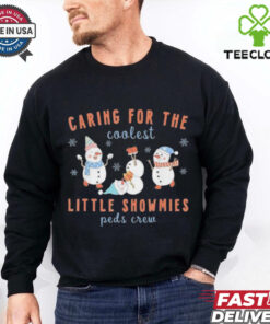 Official Caring For The Coolest Little Snowmies Peds Crew Christmas 2024 T Shirt