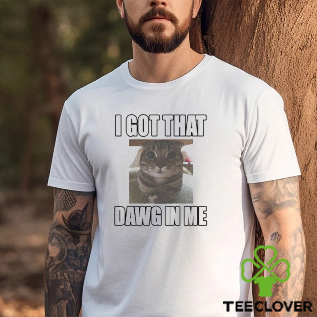 Official Cat Land Central I Got That Dawg In Me Shirt Official Cat Land Central I Got That Dawg In Me Shirt