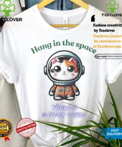 Official Cat hang in the space there is a lot of room hoodie, sweater, longsleeve, shirt v-neck, t-shirt