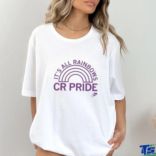 Official Cedar Rapids Pride It’s All Rainbows Shirt