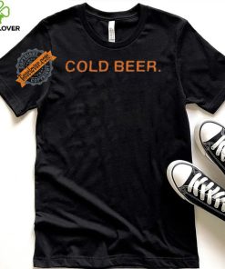Official Chafin family farms cold beer shirt