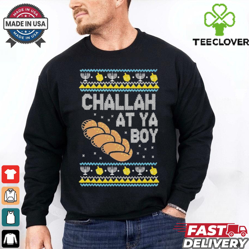 Official Challah At Ya Boy Hanukkah Ugly Christmas T Shirt Official Challah At Ya Boy Hanukkah Ugly Christmas T Shirt