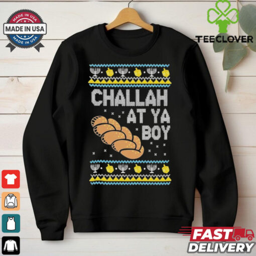 Official Challah At Ya Boy Hanukkah Ugly Christmas T Shirt