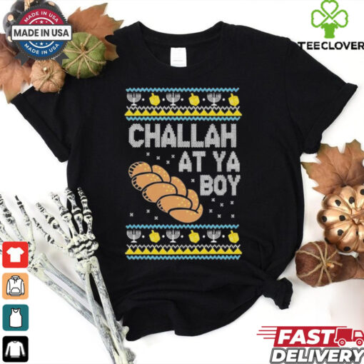 Official Challah At Ya Boy Hanukkah Ugly Christmas T Shirt