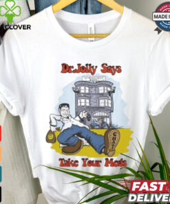 Official Chapo Trap House Dr. Jolly Take Your Meds Shirt