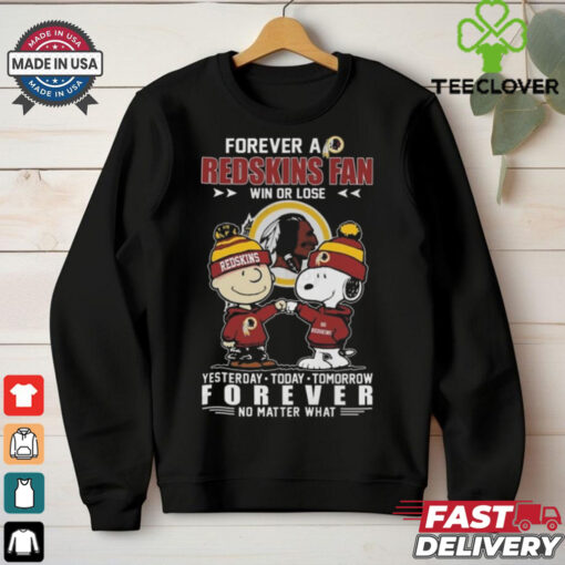Official Charlie Brown And Snoopy Washington Commanders Forever A Redskins Fan Win Or Lose Yesterday Today Tomorrow Forever No Matter What 2024 Shirt