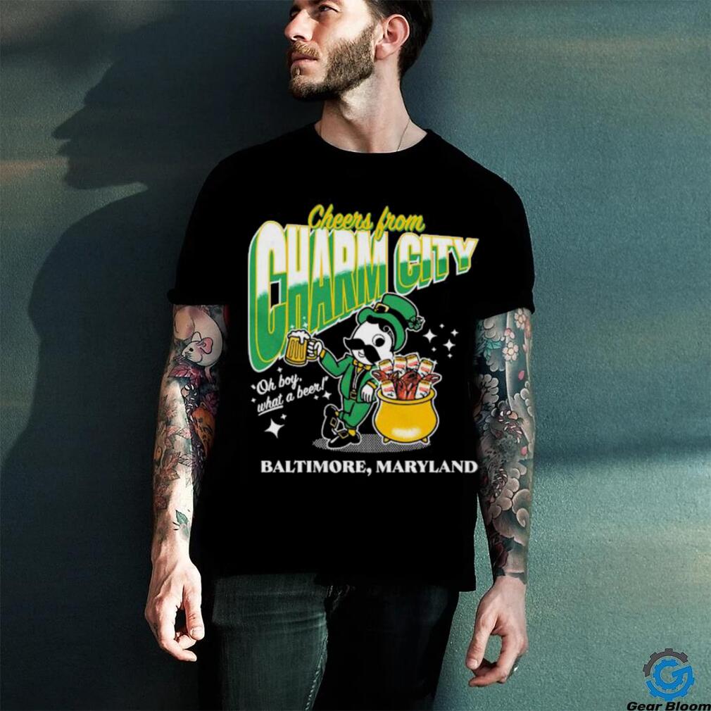 Official Cheers from Charm City oh boy what a Beer Baltimore, Maryland shirt Official Cheers from Charm City oh boy what a Beer Baltimore, Maryland shirt