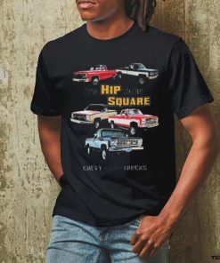 Official Chevrolet Classic Pickup Truck It’s Hip To Be Square Chevy Trucks T shirt