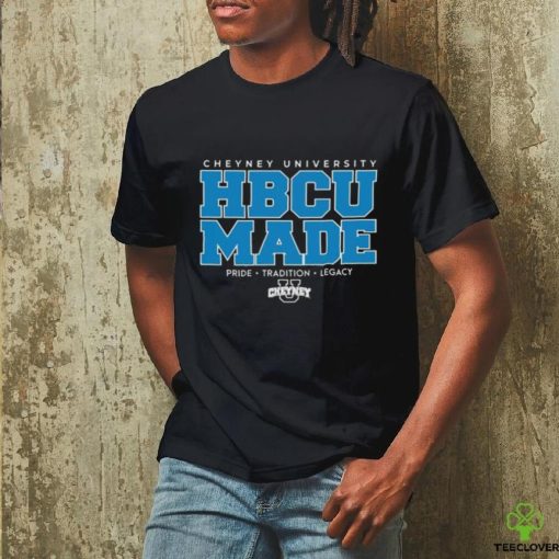 Official Cheyney University HBCU Made Pride Tradition Legacy T Shirt