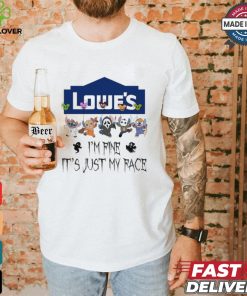 Official Chibi Horror Movie Characters Lowe’s I’m Fine It’s Just My Face Halloween shirt