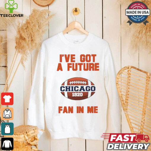 Official Chicago Bears I’ve got a future fan in me shirt