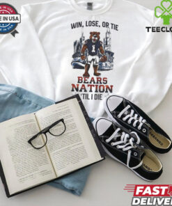 Official Chicago Bears Win Lose Or Tie Bears Nation Til I Die 2024 Shirt 1 Official Chicago Bears Win Lose Or Tie Bears Nation Til I Die 2024 Shirt