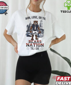 Official Chicago Bears Win Lose Or Tie Bears Nation Til I Die 2024 Shirt 2 Official Chicago Bears Win Lose Or Tie Bears Nation Til I Die 2024 Shirt
