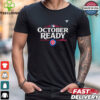 Boston Red Sox October Ready 2024 MLB Postseason Locker Room T Shirt