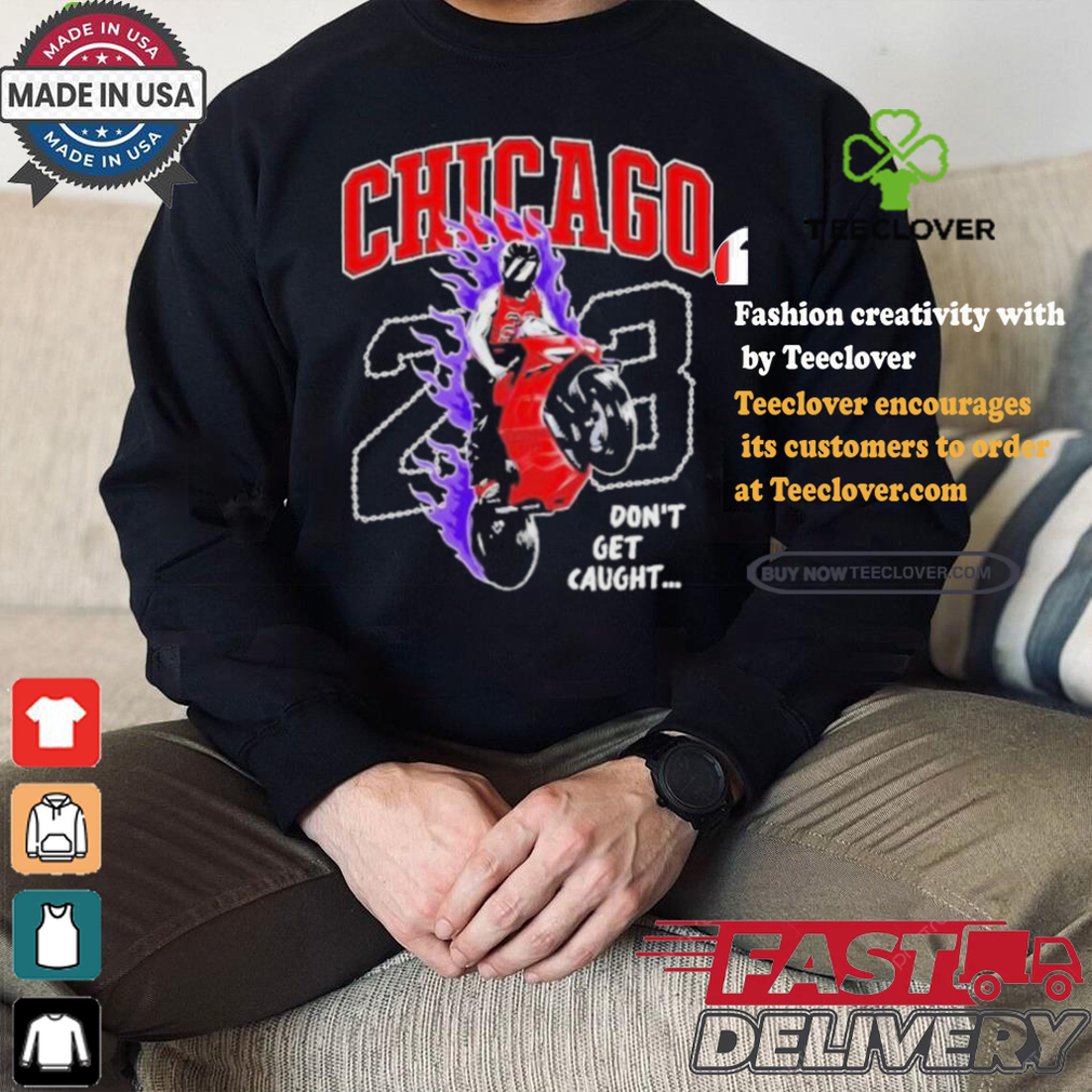 Official Chicago ghost don’t get caught 23 T shirt Official Chicago ghost don’t get caught 23 T shirt