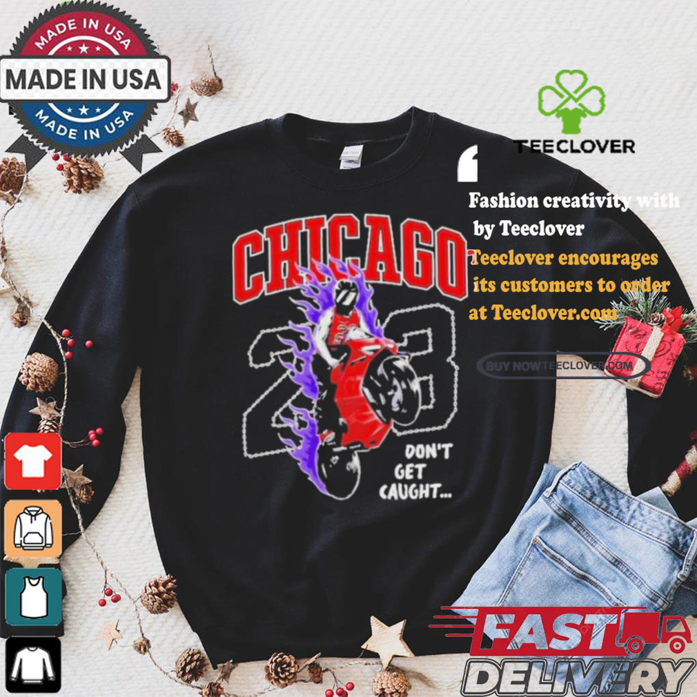Official Chicago ghost don’t get caught 23 T shirt Official Chicago ghost don’t get caught 23 T shirt
