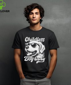 Official Childless dog lady dog lover meme T hoodie, sweater, longsleeve, shirt v-neck, t-shirt