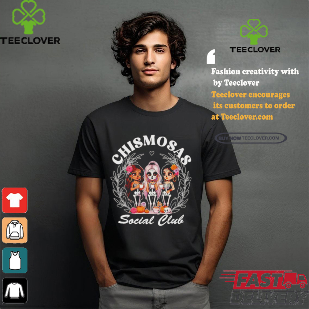 Official Chismosas Social Club Funny Shirt Official Chismosas Social Club Funny Shirt