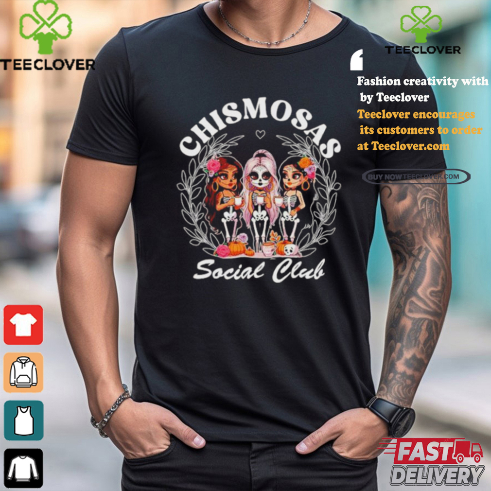 Official Chismosas Social Club Funny Shirt Official Chismosas Social Club Funny Shirt