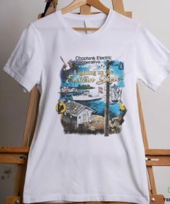 Official Choptank Electric Cooperative Lighting Up The Eastern Shore T shirt