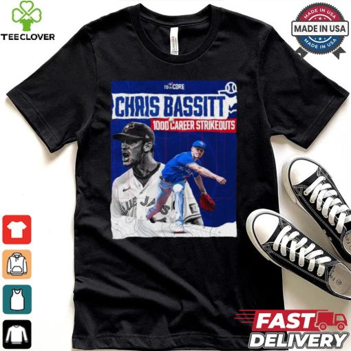 Official Chris Bassitt Toronto Blue Jays 1000 Career Strikeouts shirt