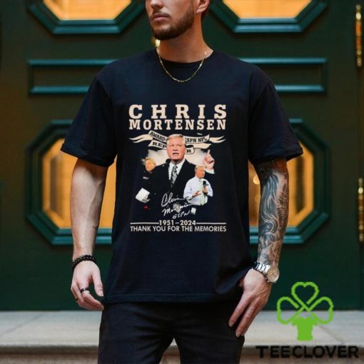 Official Chris Mortensen 1951 2024 Thank You For The Memories Signature Shirt