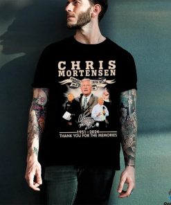 Official Chris Mortensen 1951 2024 Thank You For The Memories signature shirt