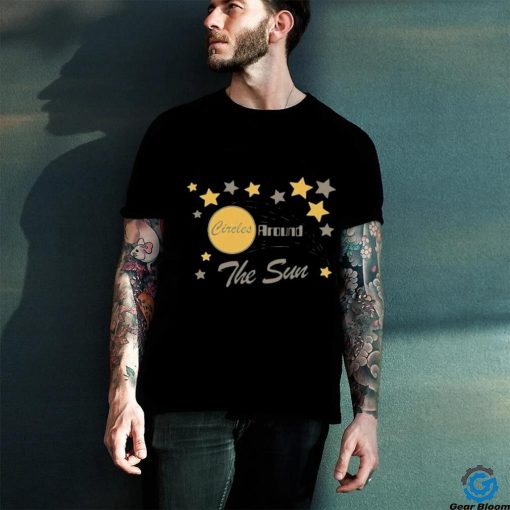Official Circles around the sun star shirt