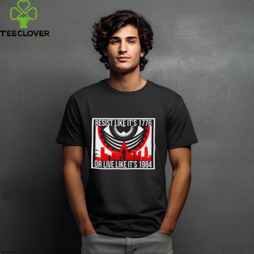 Official City Resist Like It�s 1776 Or Live It's 1984 Shirts Official City Resist Like It�s 1776 Or Live It's 1984 Shirts