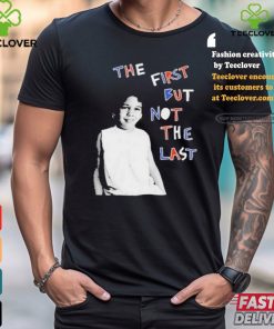 Official Cleo wade the first but not the last T shirt