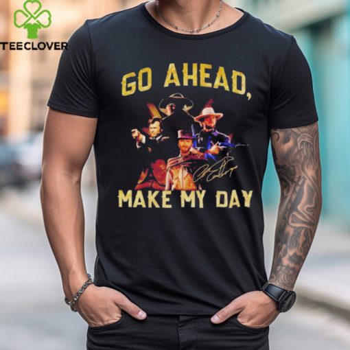 Official Clint Eastwood Go Ahead Make My Day Signature Shirt