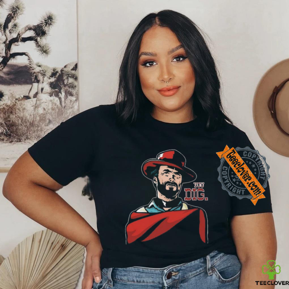 Official Clint Eastwood you did shirt Official Clint Eastwood you did shirt