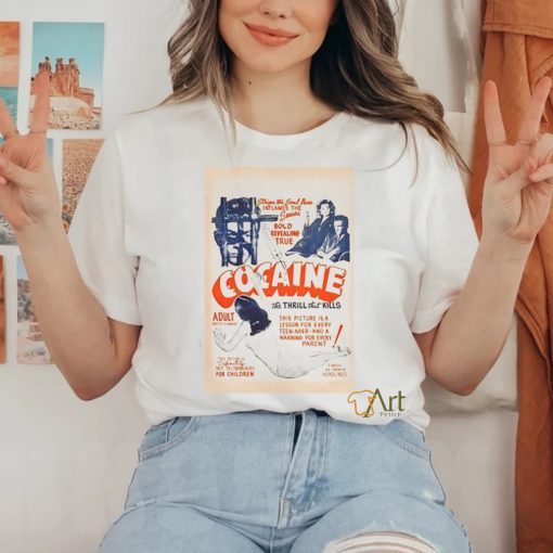 Official Cocaine Thrill That Kills Shirt