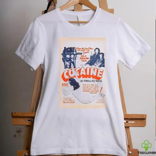 Official Cocaine Thrill That Kills Shirt