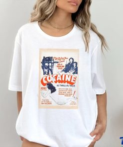 Official Cocaine Thrill That Kills Shirt