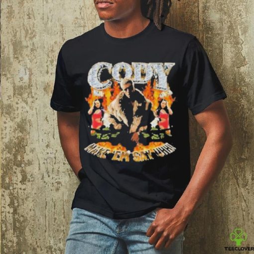 Official Cody Make ‘em Say Uhh Shirt