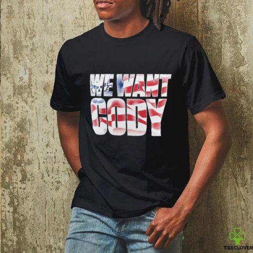 Official Cody Rhodes We Want Cody America Flag Shirt