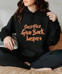 Official Cole Apparel Sacrifice Give Back Inspire Shirt