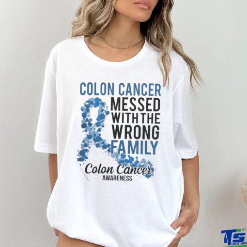 Official Colon Cancer Messed With Wrong Family Colon Cancer Awareness T Shirt